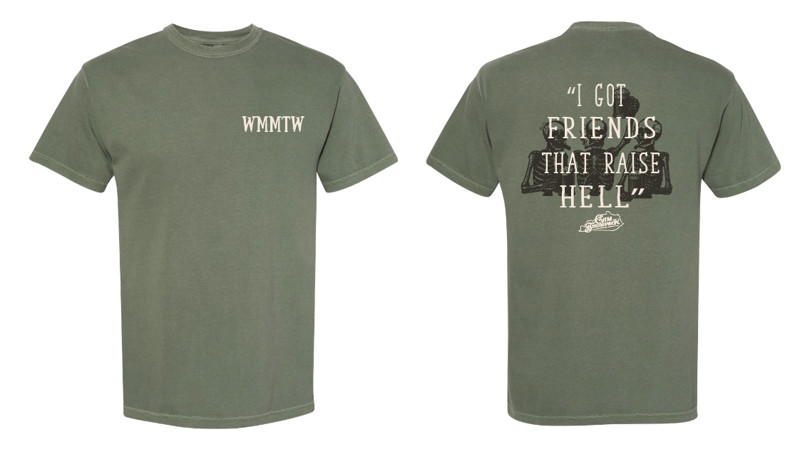 "I Got Friends That Raise Hell' Tee - Moss