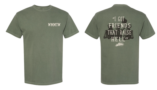 "I Got Friends That Raise Hell' Tee - Moss